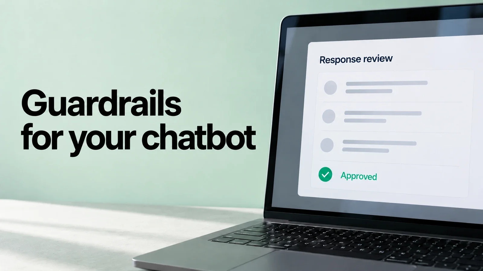 Cover image for AI Guardrails: Why Your Chatbot Needs a Safety Net