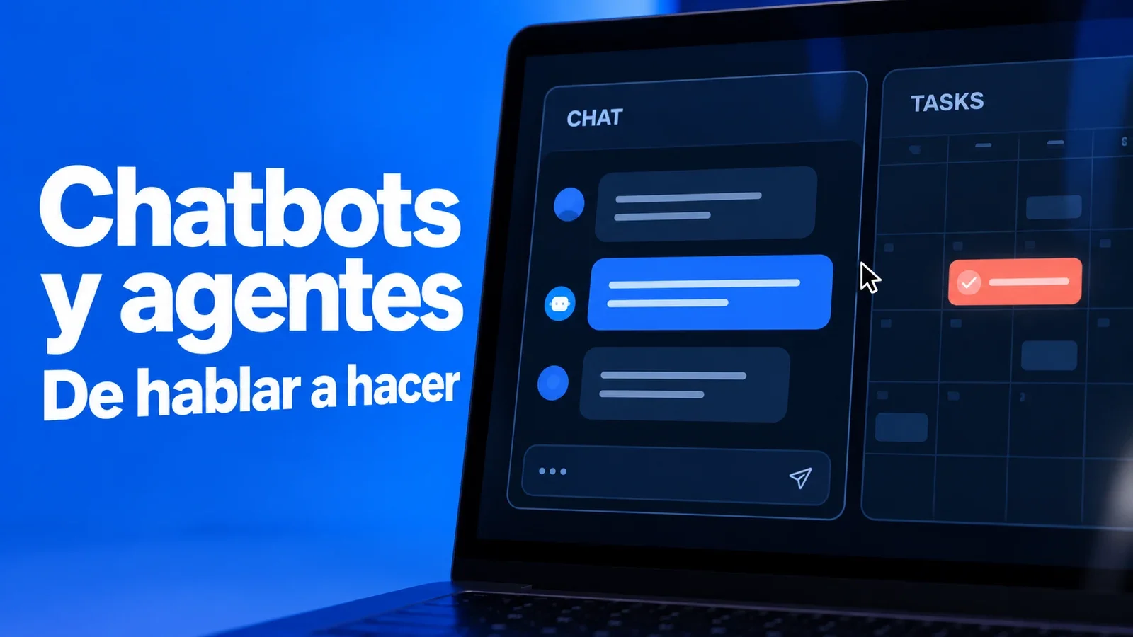 Portada de «Agentes de IA frente a chatbots: uno habla, el otro hace cosas»